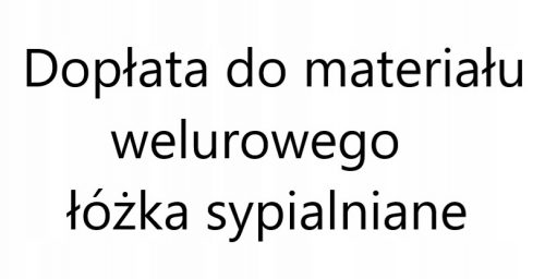 Doplačilo za žametni material za spalne postelje